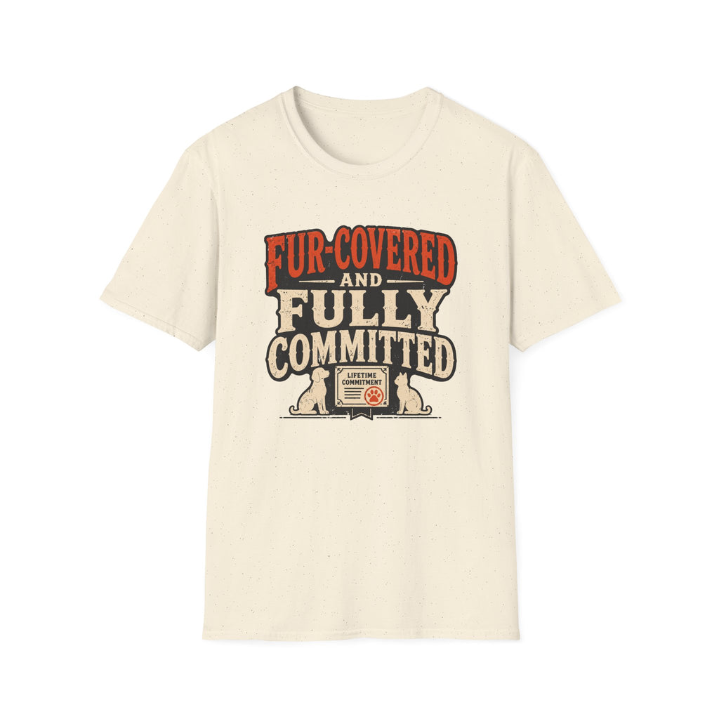 T-Shirt — "Fur-Covered and Fully Committed" Vintage Dog & Cat Lover Tee