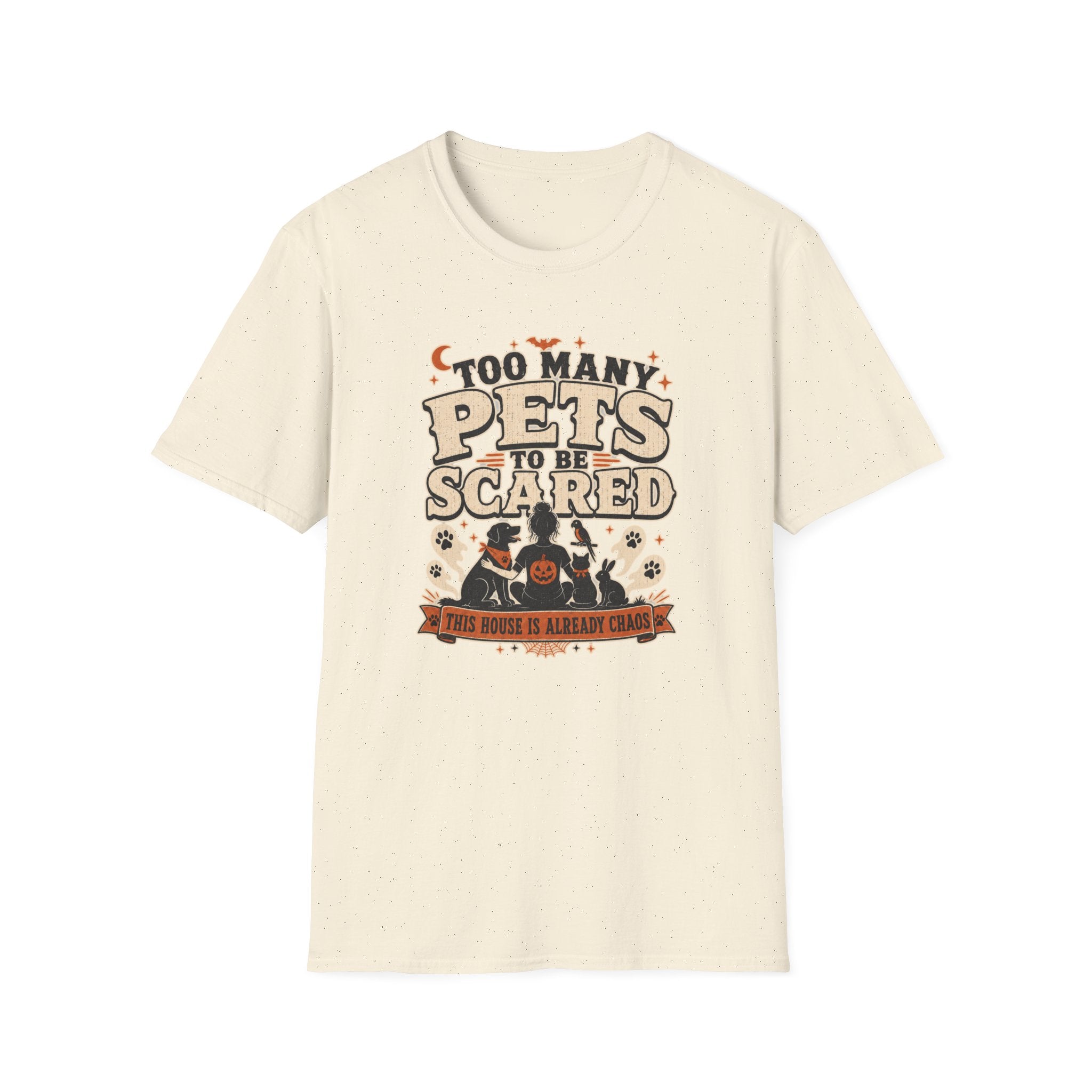 Too Many Pets To Be Scared T-Shirt