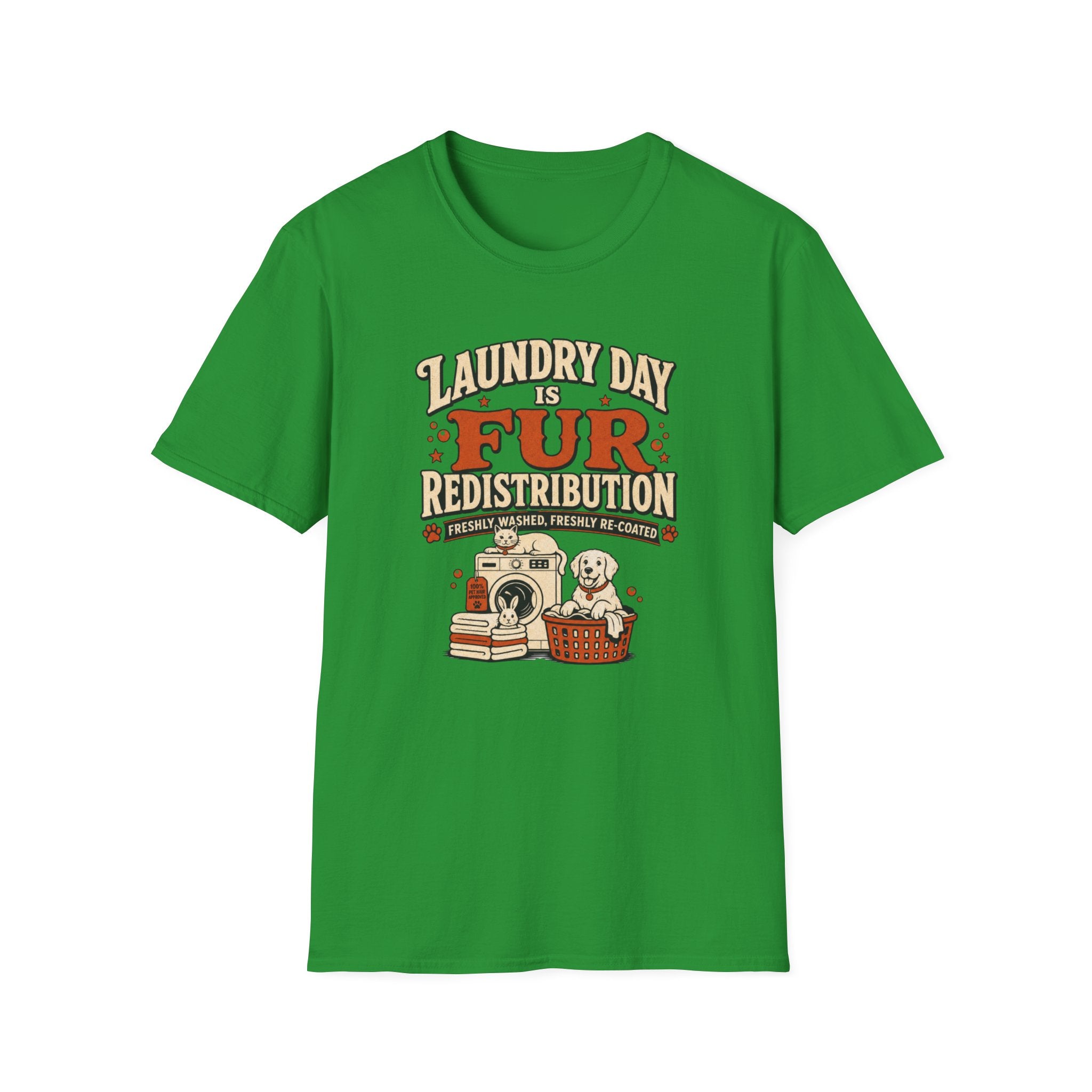 Laundry Day Is Fur Redistribution – Funny Pet Lover Tee