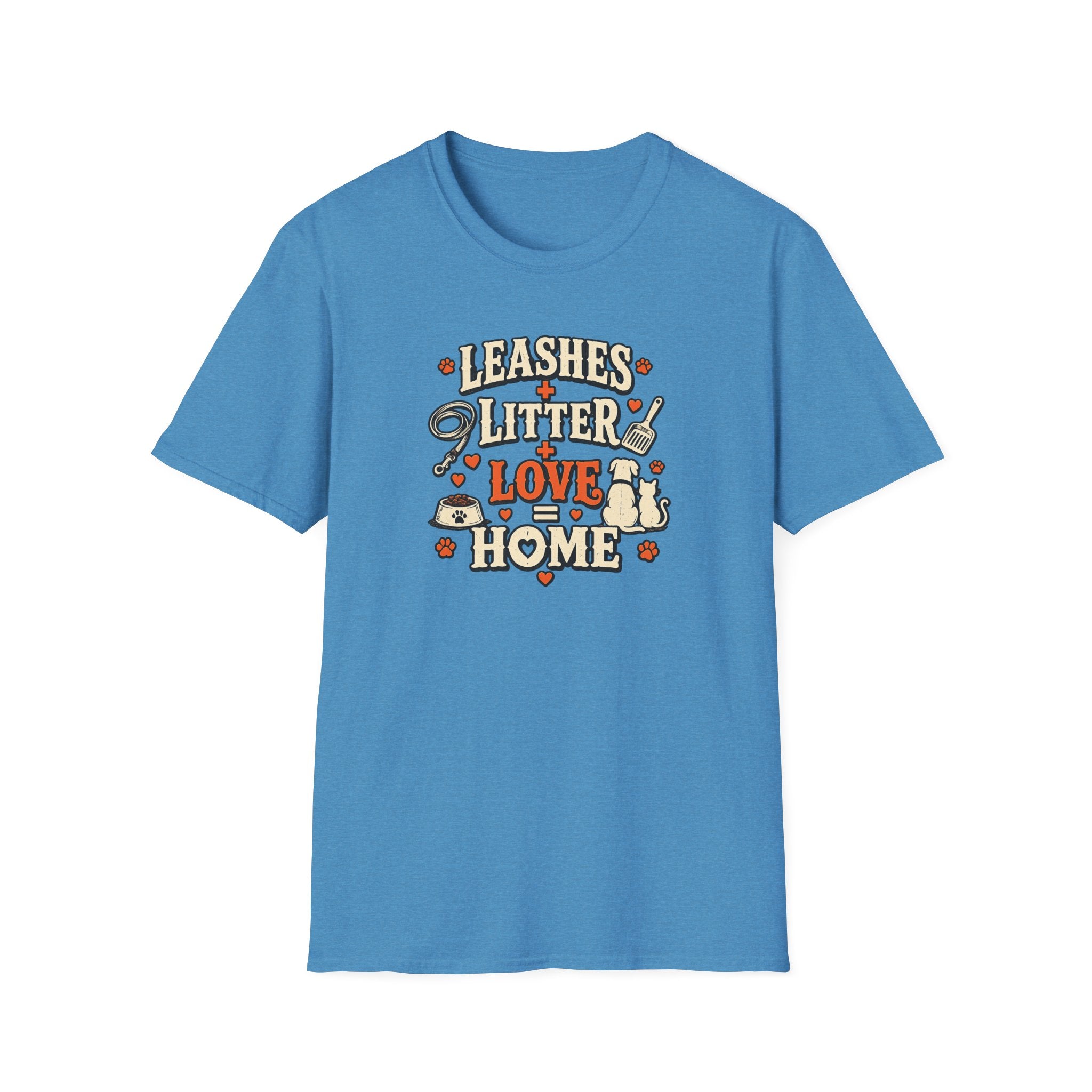 "Leashes + Litter + Love = Home" Graphic Tee