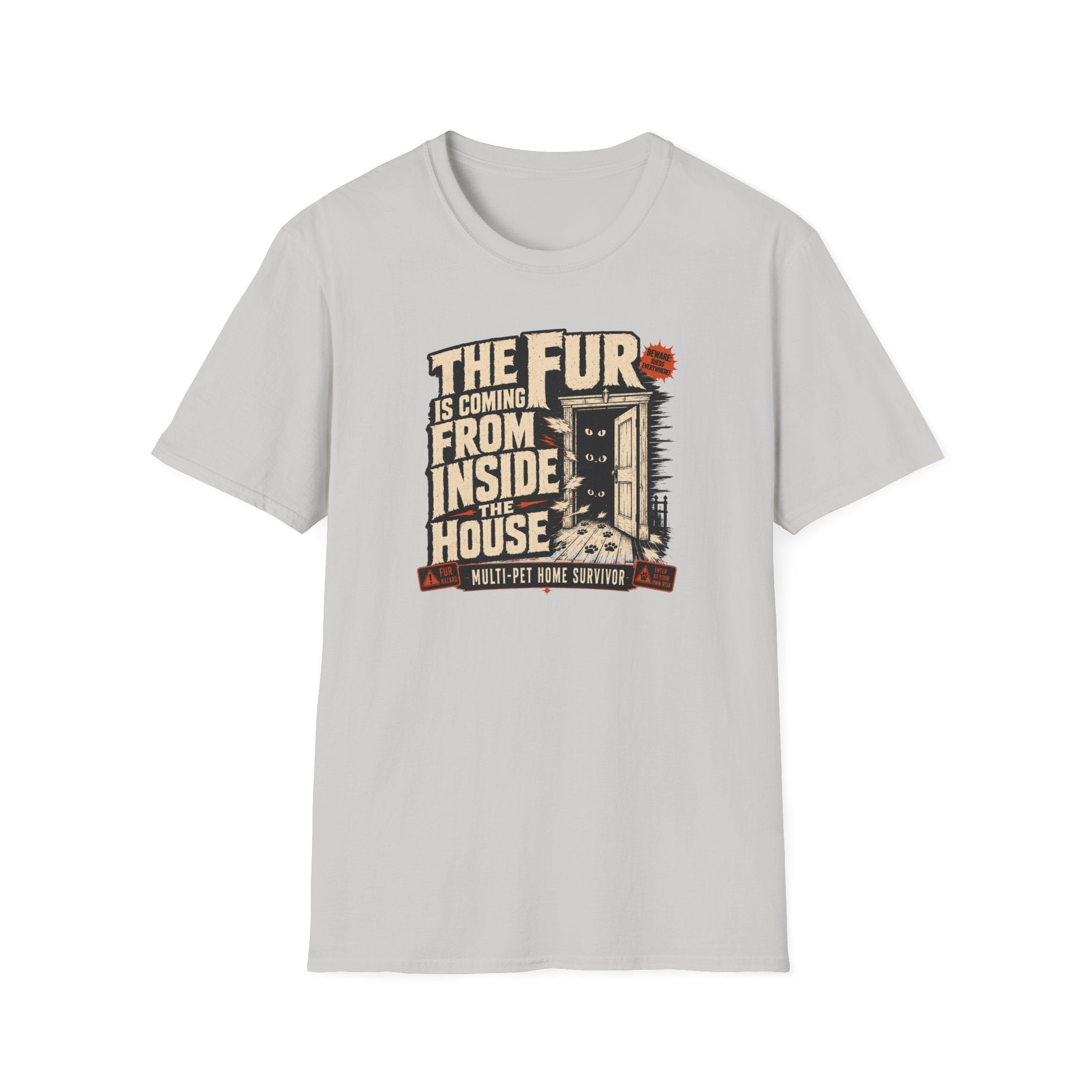 The Fur Is Coming From Inside The House T-Shirt
