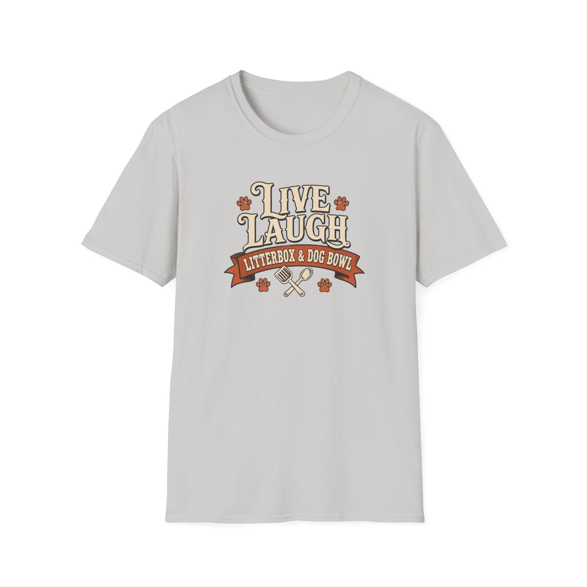 Live Laugh Litterbox & Dog Bowl T-Shirt