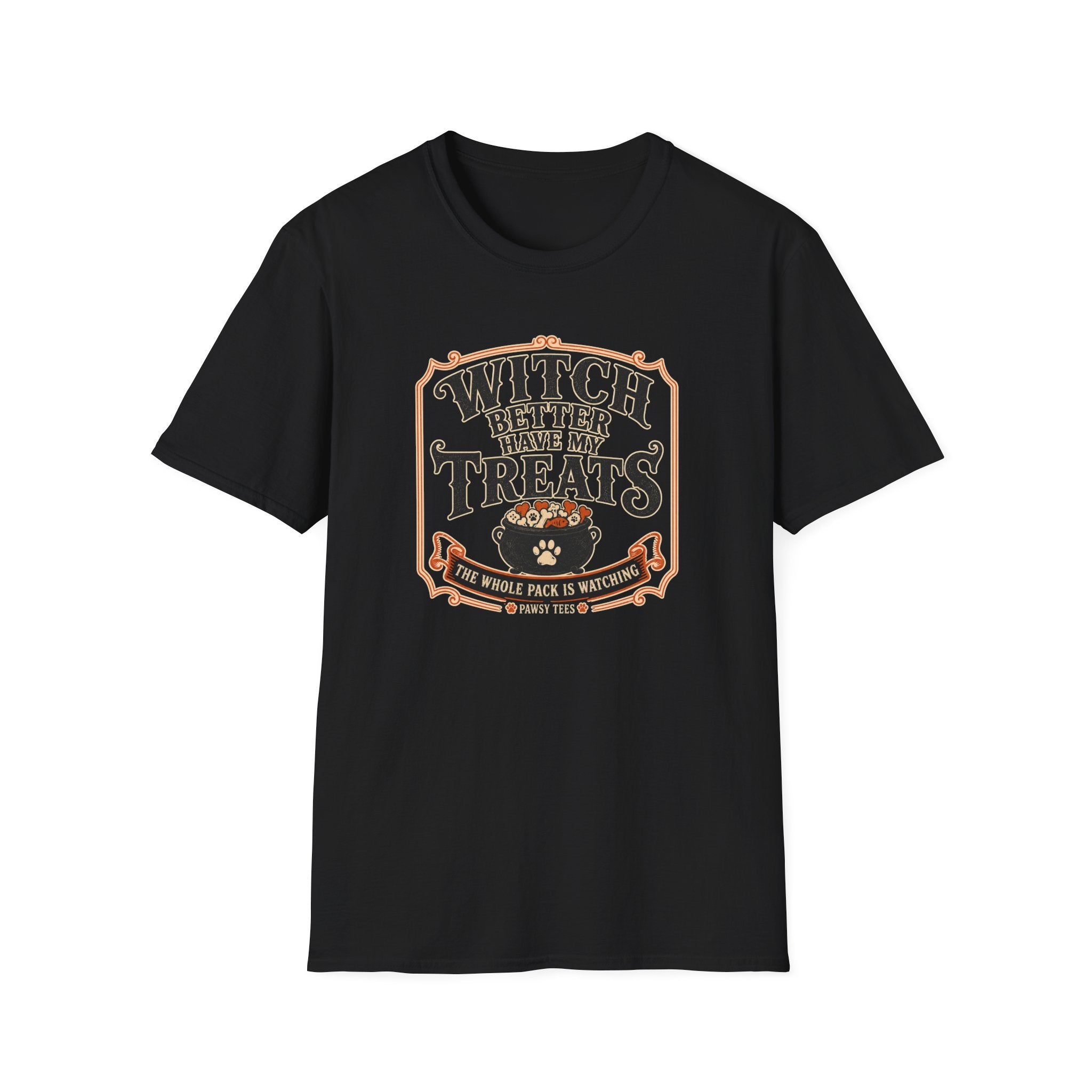 Witch Better Have My Treats T-Shirt