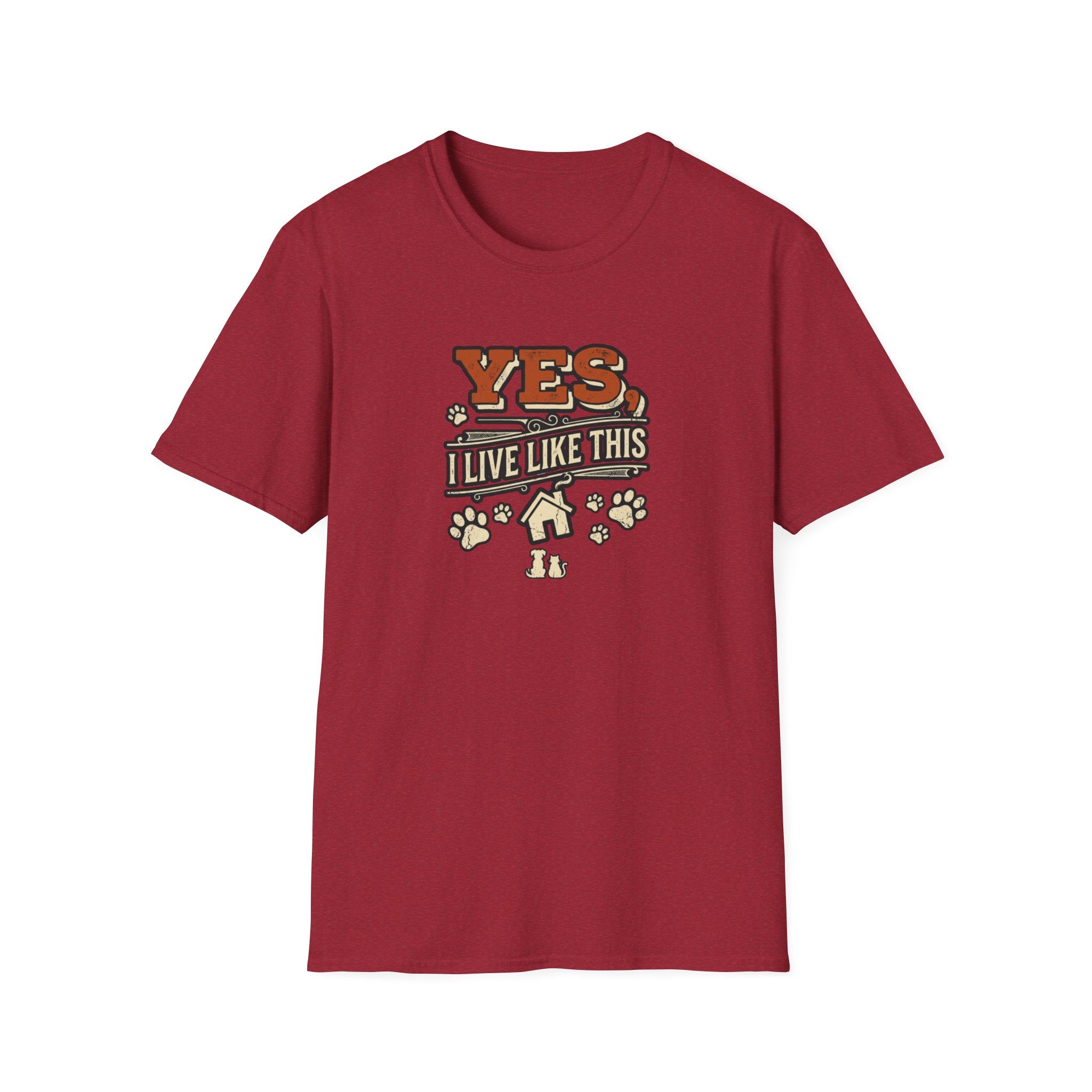 "Yes, I Live Like This" Paw Print Homeowner Tee