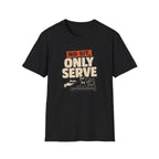 No Sit, Only Serve T-Shirt — Multi-Pet Household Tee