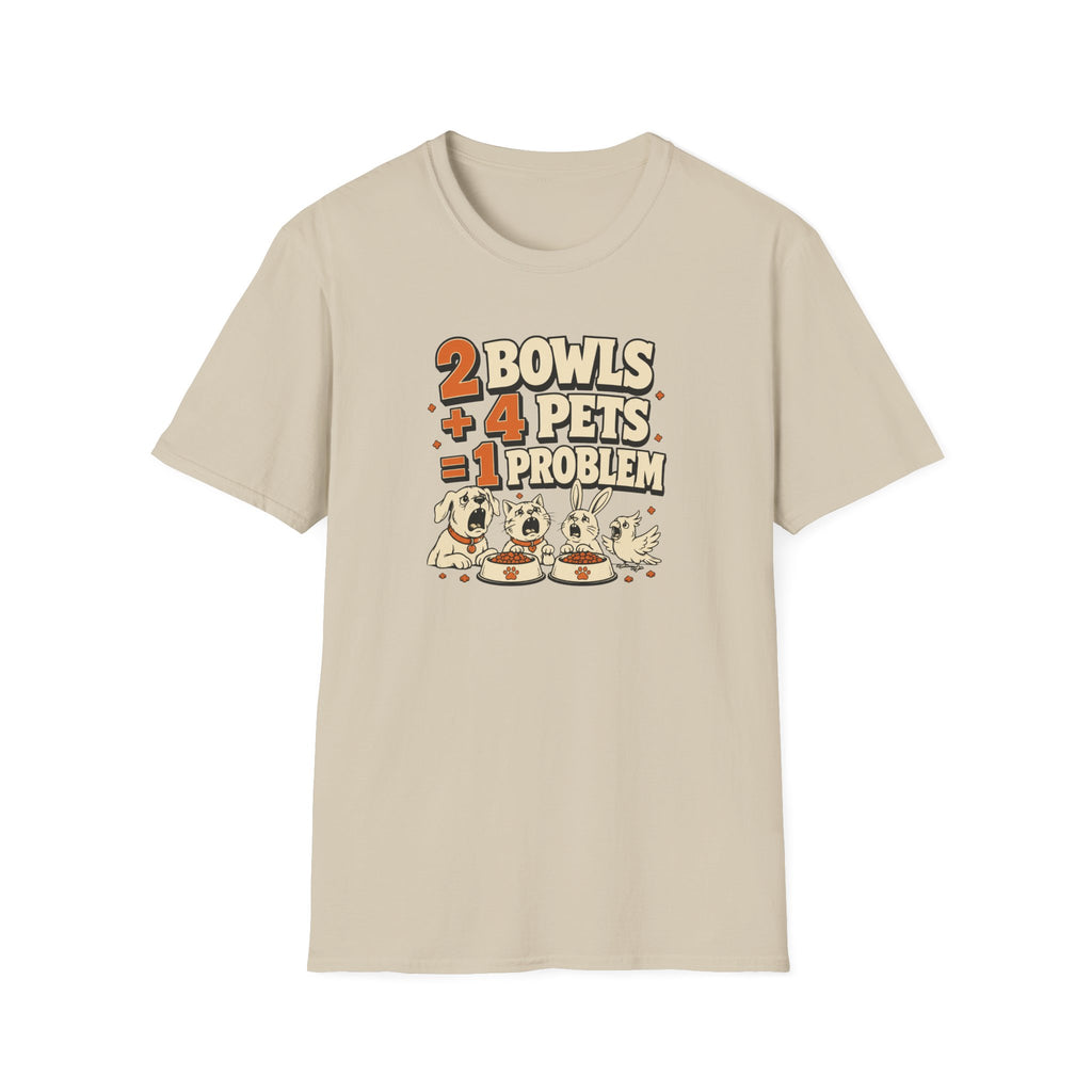 "2 Bowls + 4 Pets = 1 Problem" Funny Pet Lover Tee