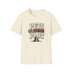 Pets Are the Plot T-Shirt — Funny Pet Lover Graphic Tee