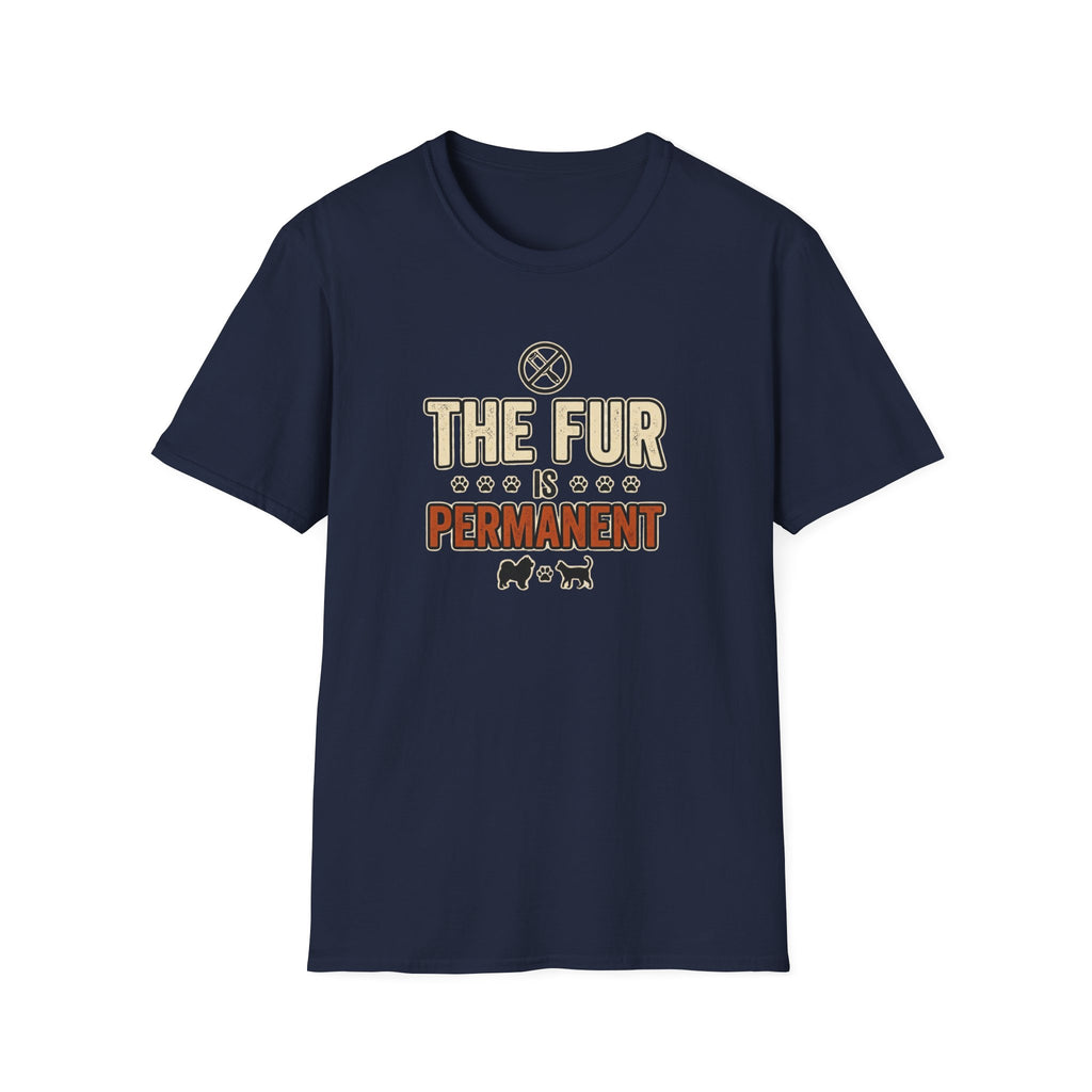 The Fur Is Permanent Pet-Lover T-Shirt