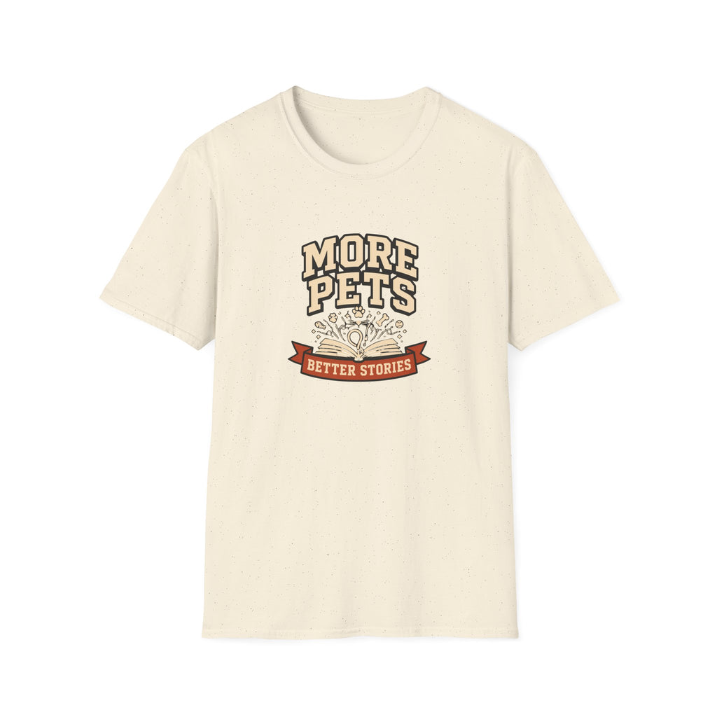 “More Pets, Better Stories” Graphic Tee (Pet Lover Shirt)