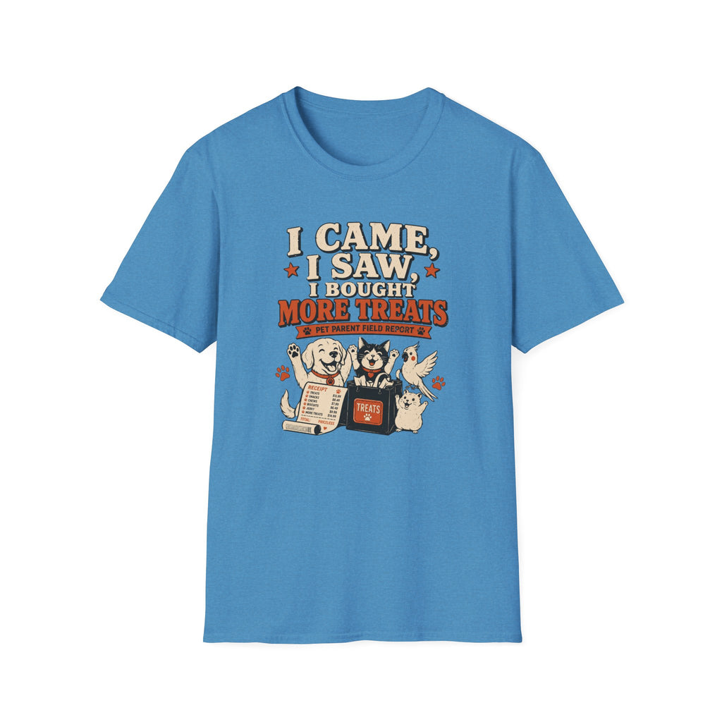 I Came I Saw I Bought More Treats — Pet Parent Tee