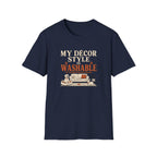 Decor Style Is Washable T-Shirt