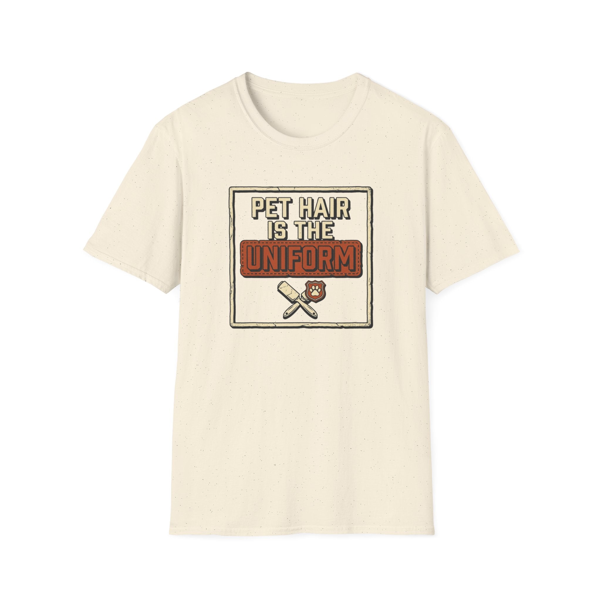 Pet Hair Is The Uniform — Funny Pet Lover Tee
