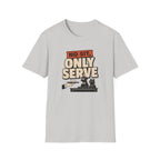 No Sit, Only Serve T-Shirt — Multi-Pet Household Tee