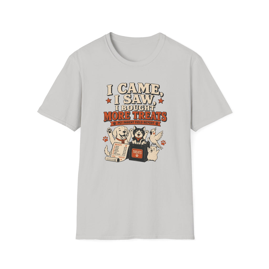 I Came I Saw I Bought More Treats — Pet Parent Tee