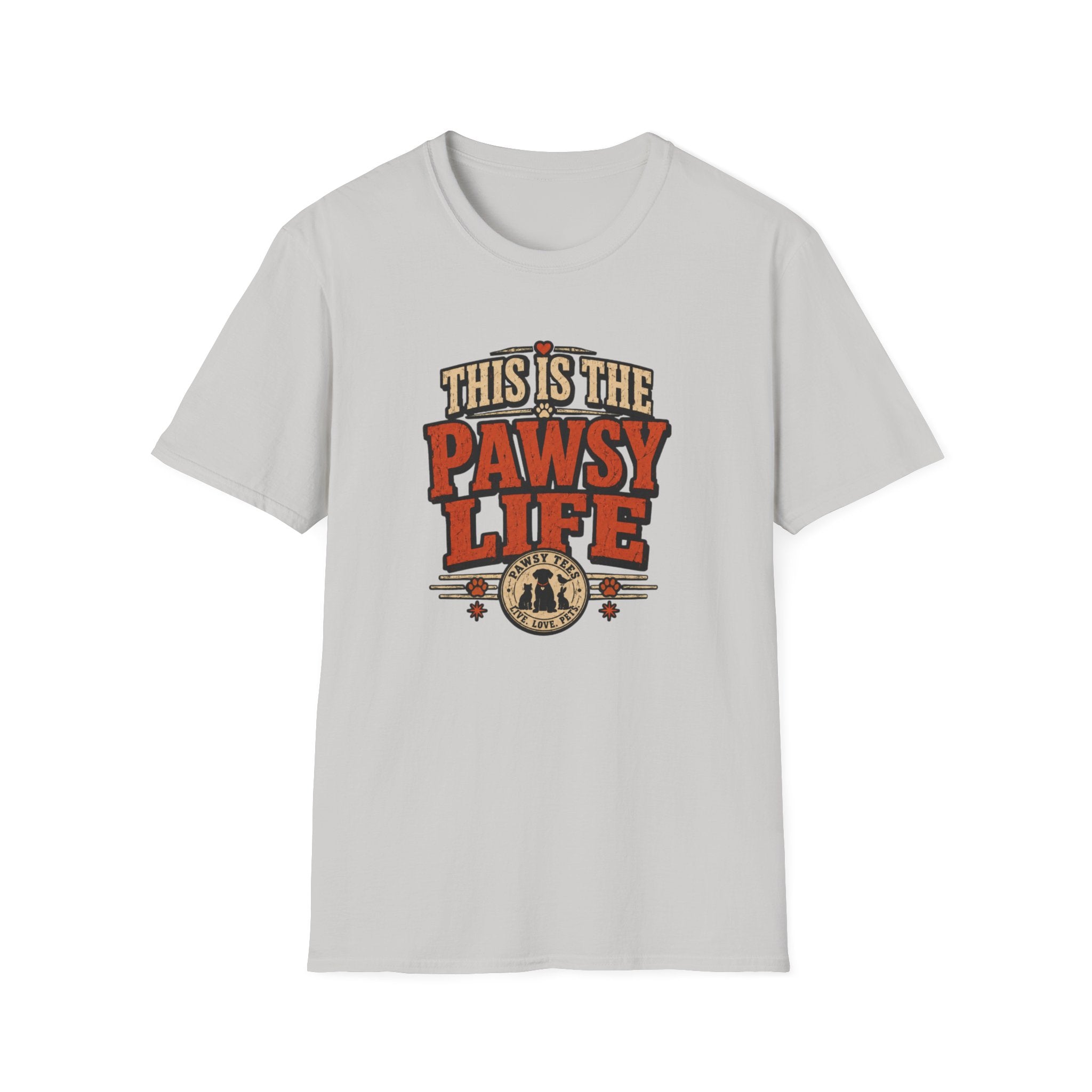 This Is The Pawsy Life T-Shirt — Funny Pet Lover Tee
