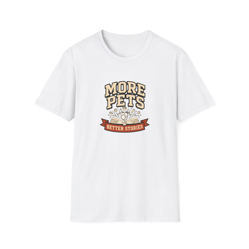 “More Pets, Better Stories” Graphic Tee (Pet Lover Shirt)
