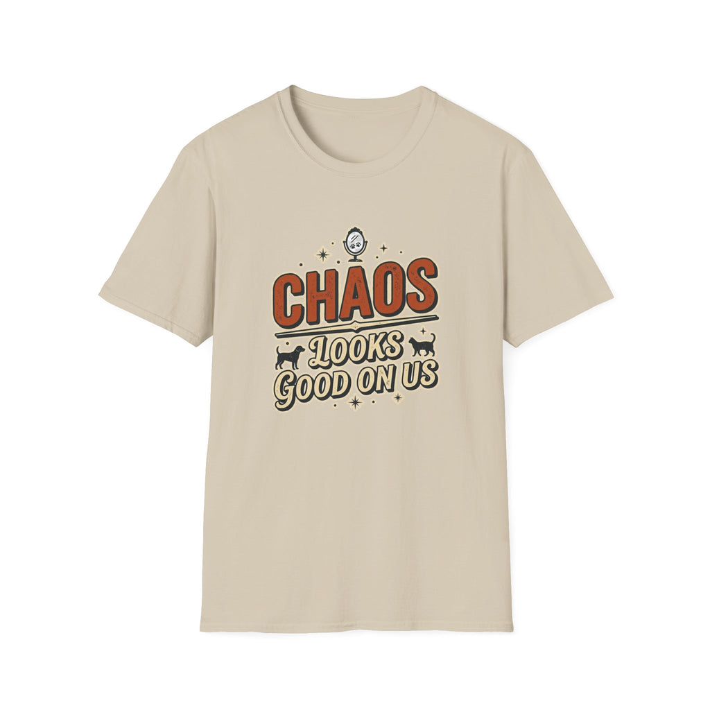 Chaos Looks Good On Us T-Shirt -