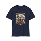 Too Many Pets To Be Scared T-Shirt