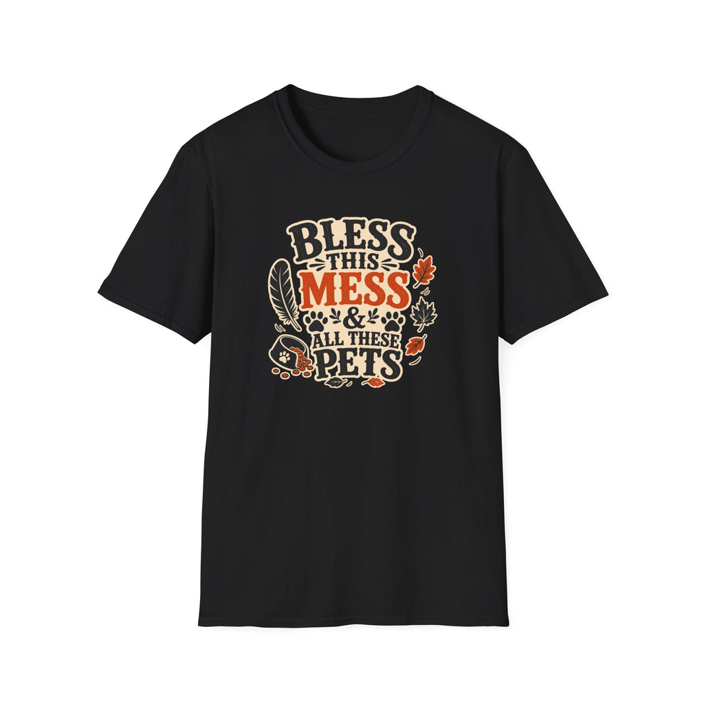 Bless This Mess & All These Pets T-Shirt
