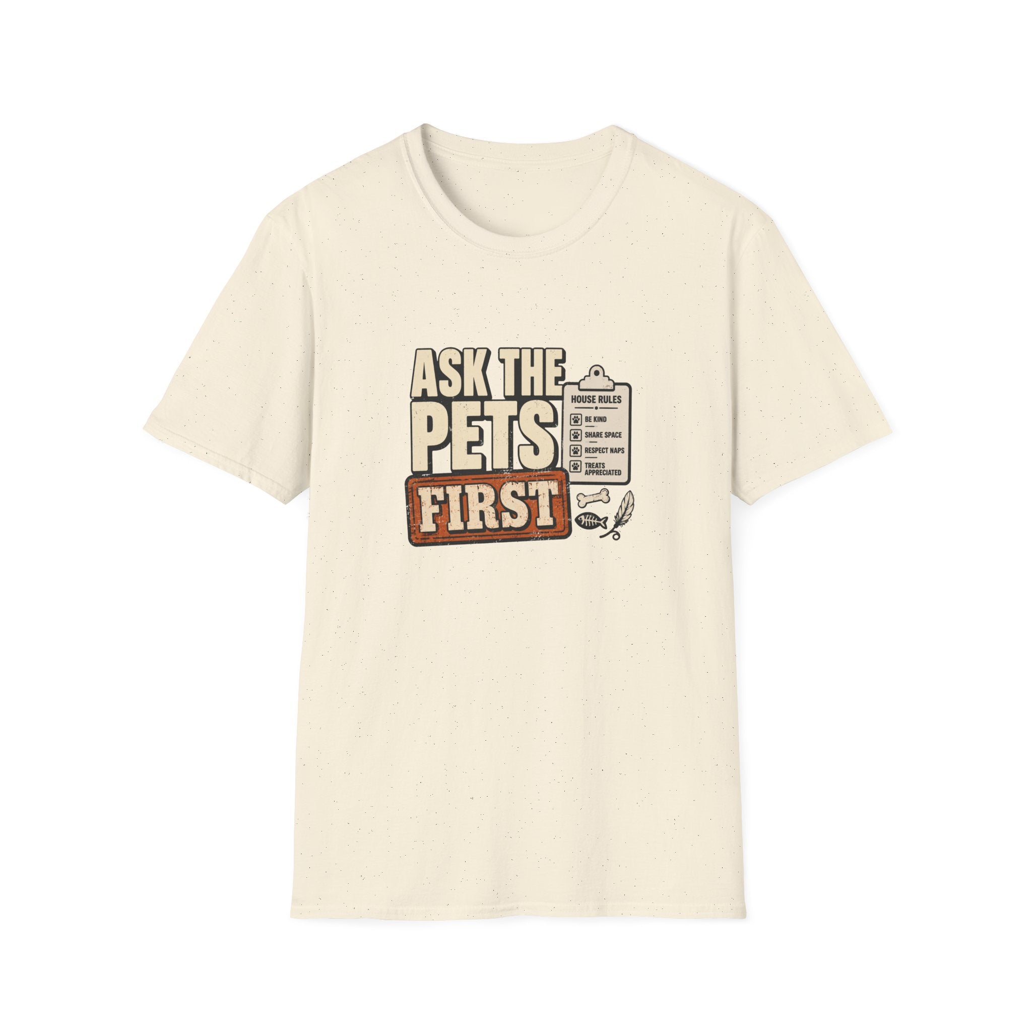 "Ask The Pets First" Funny Pet Lover Tee