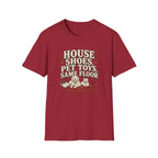 "House Shoes, Pet Toys, Same Floor" Graphic Tee