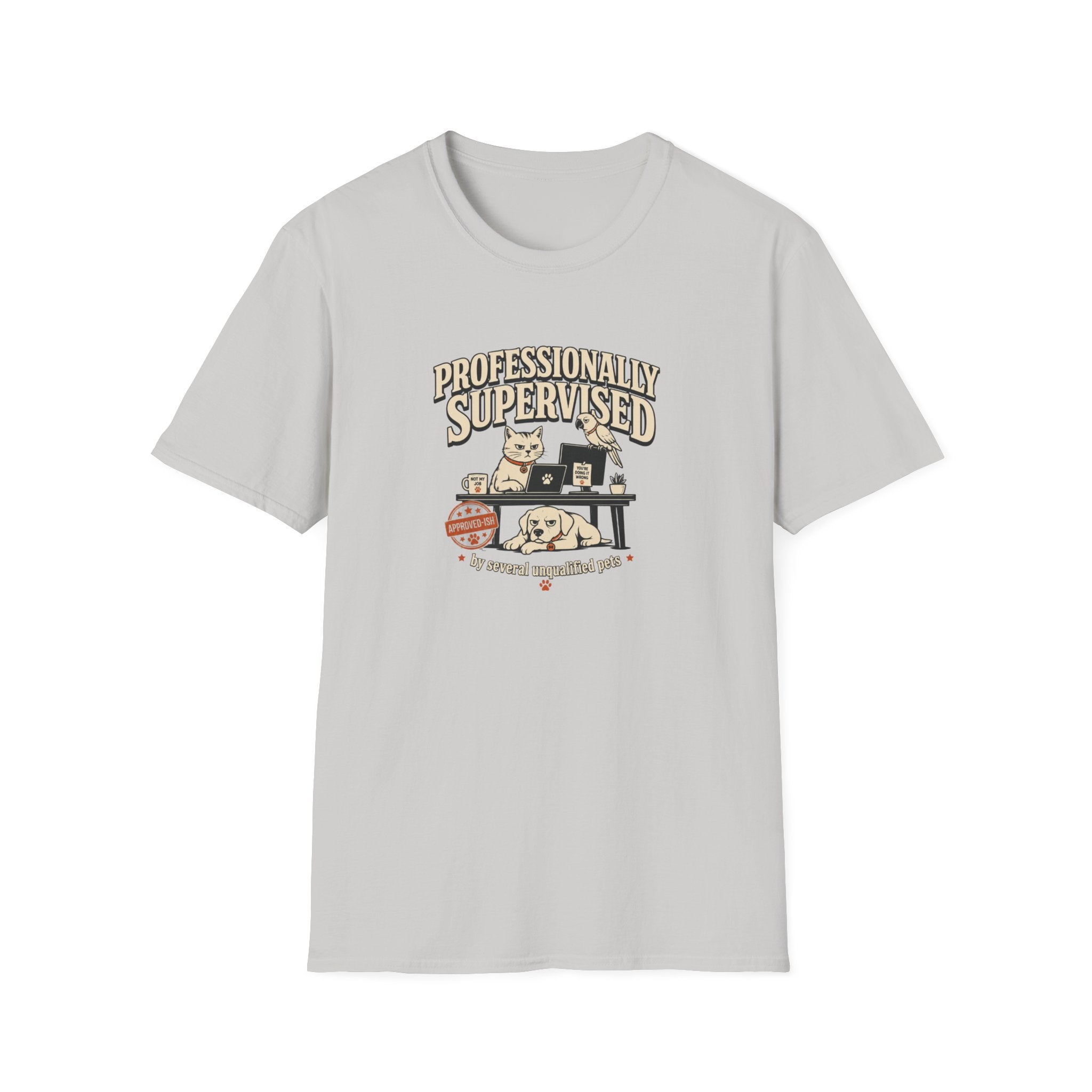 Professionally Supervised — Funny Dog & Cat Home Office Tee