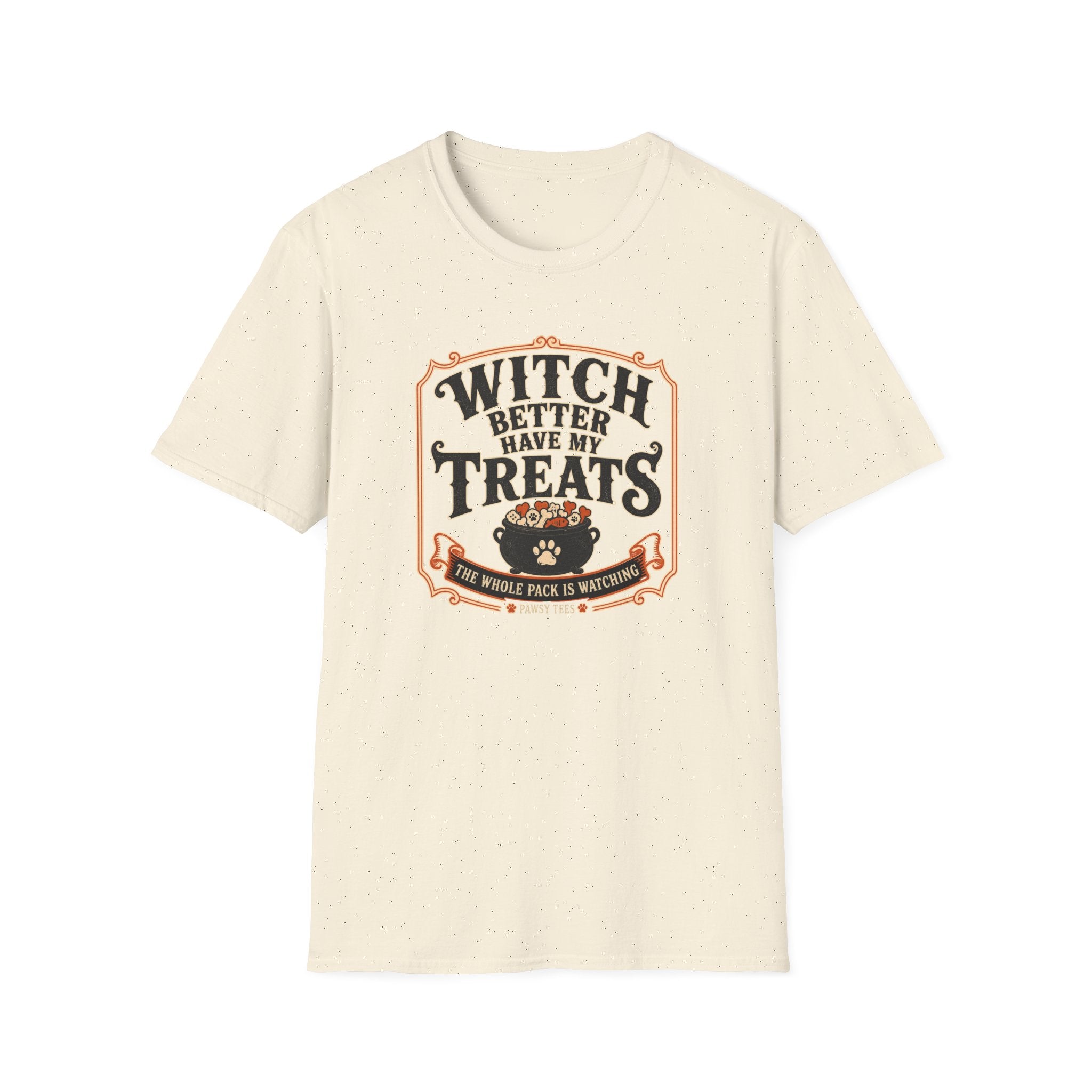 Witch Better Have My Treats T-Shirt