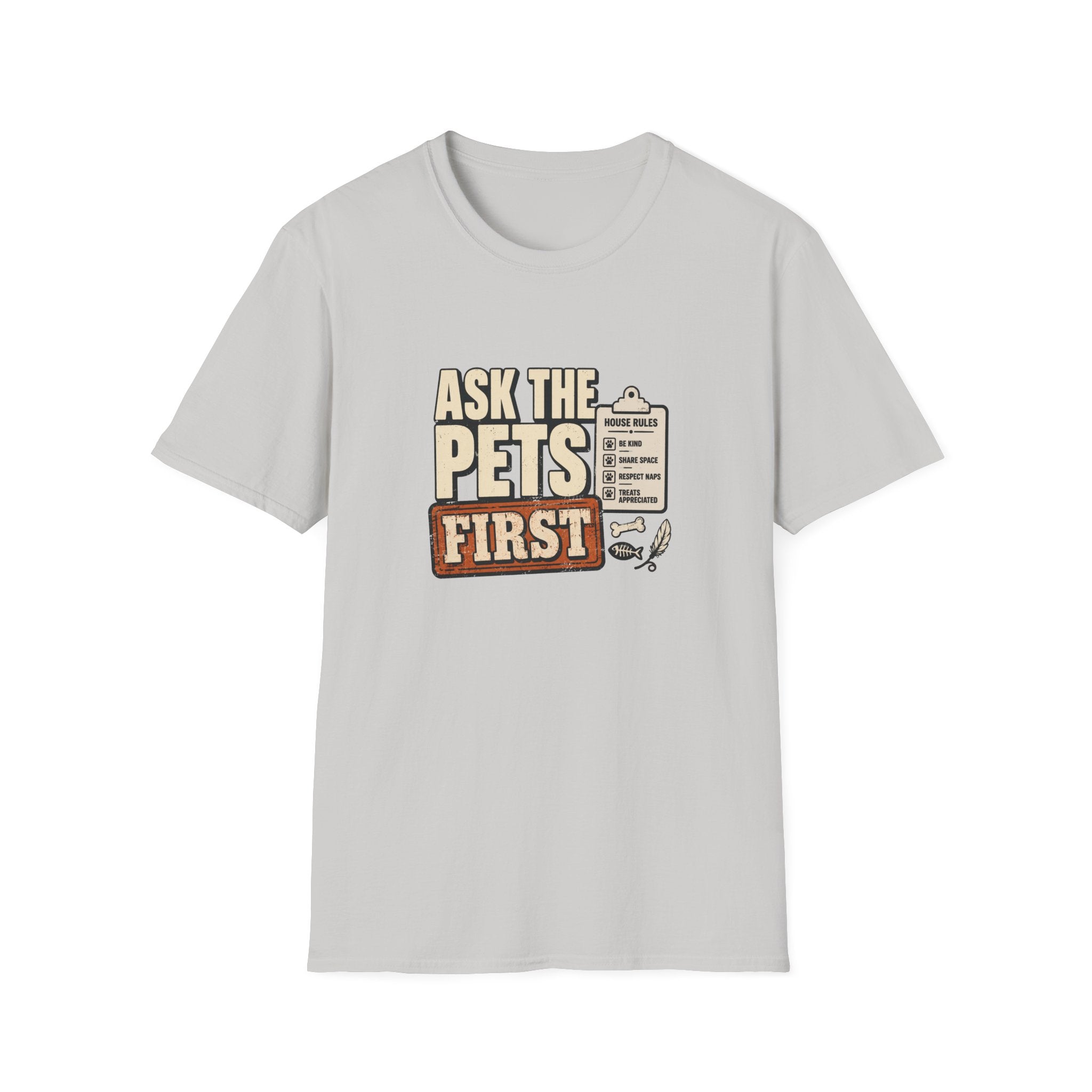 "Ask The Pets First" Funny Pet Lover Tee
