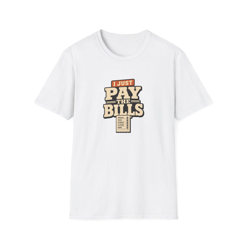 I Just Pay The Bills T‑Shirt — Funny Multi-Pet Tee