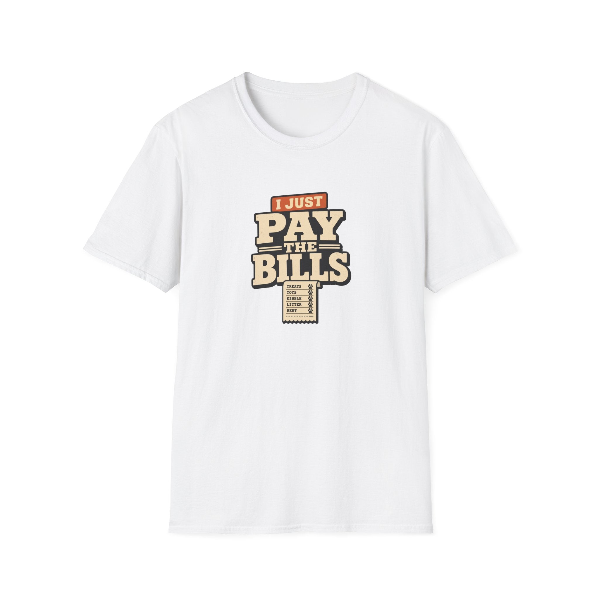 I Just Pay The Bills T‑Shirt — Funny Multi-Pet Tee