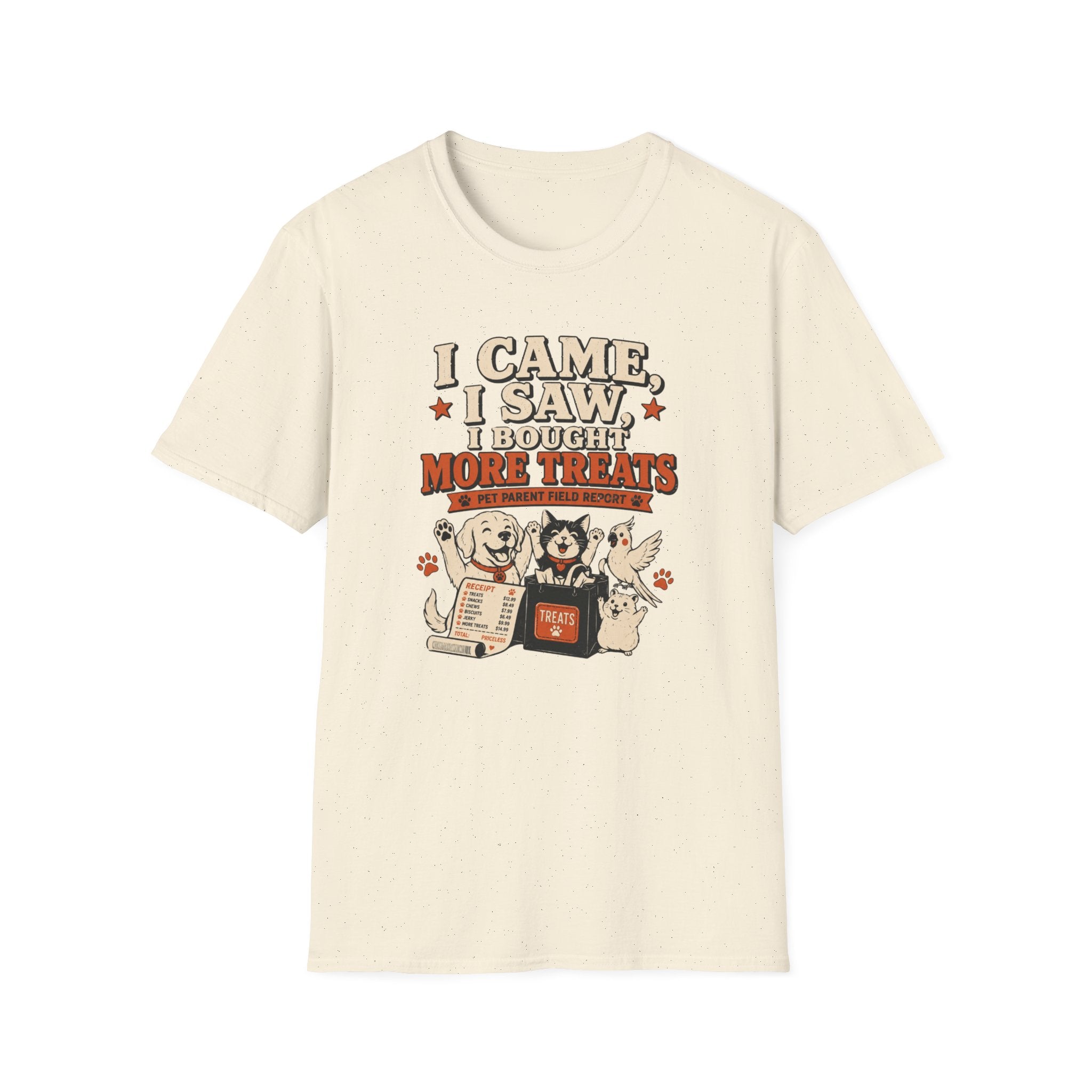 I Came I Saw I Bought More Treats — Pet Parent Tee