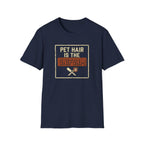 Pet Hair Is The Uniform — Funny Pet Lover Tee