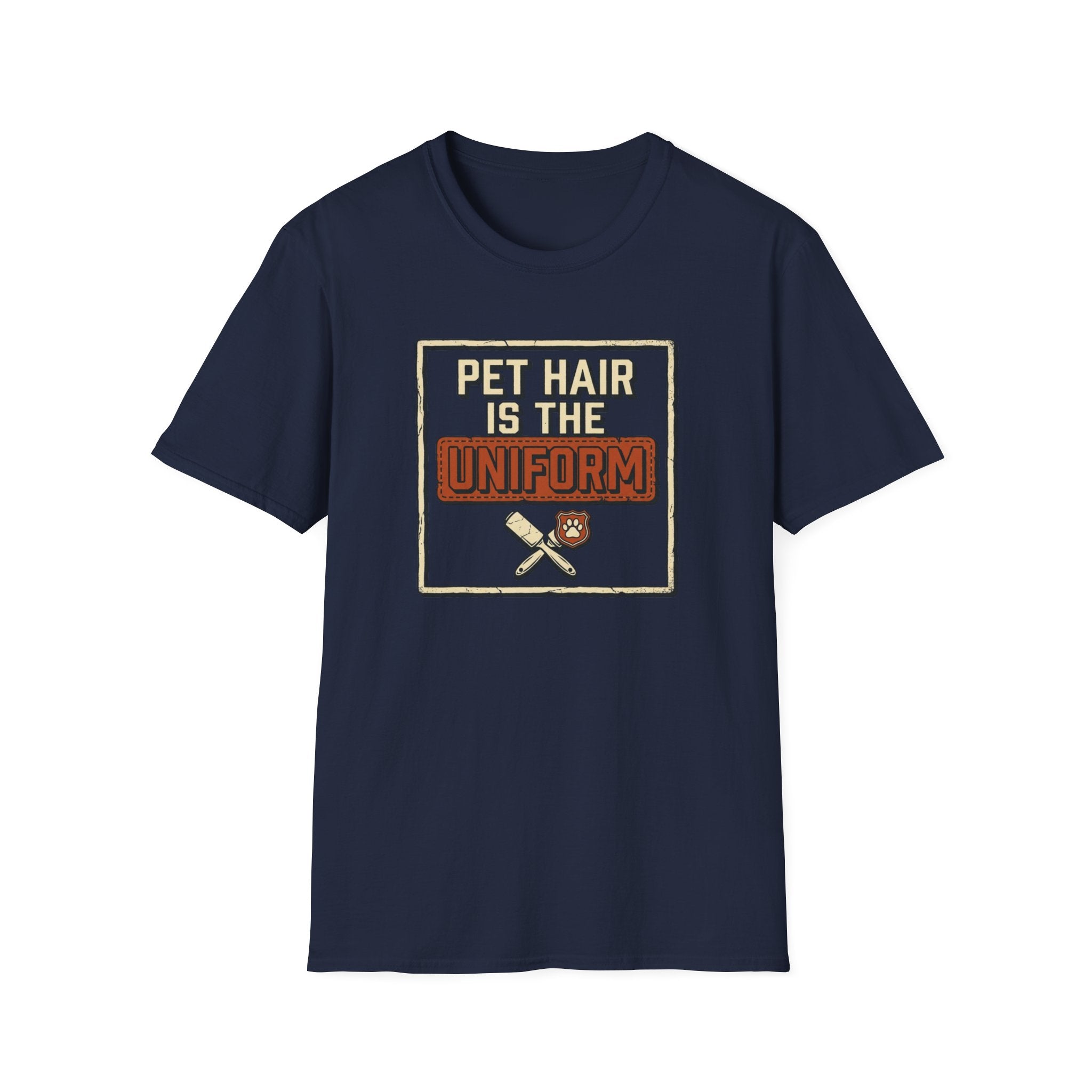 Pet Hair Is The Uniform — Funny Pet Lover Tee
