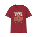 The More Pets, The Better Story T-Shirt — Funny Retro Pet Lover Tee