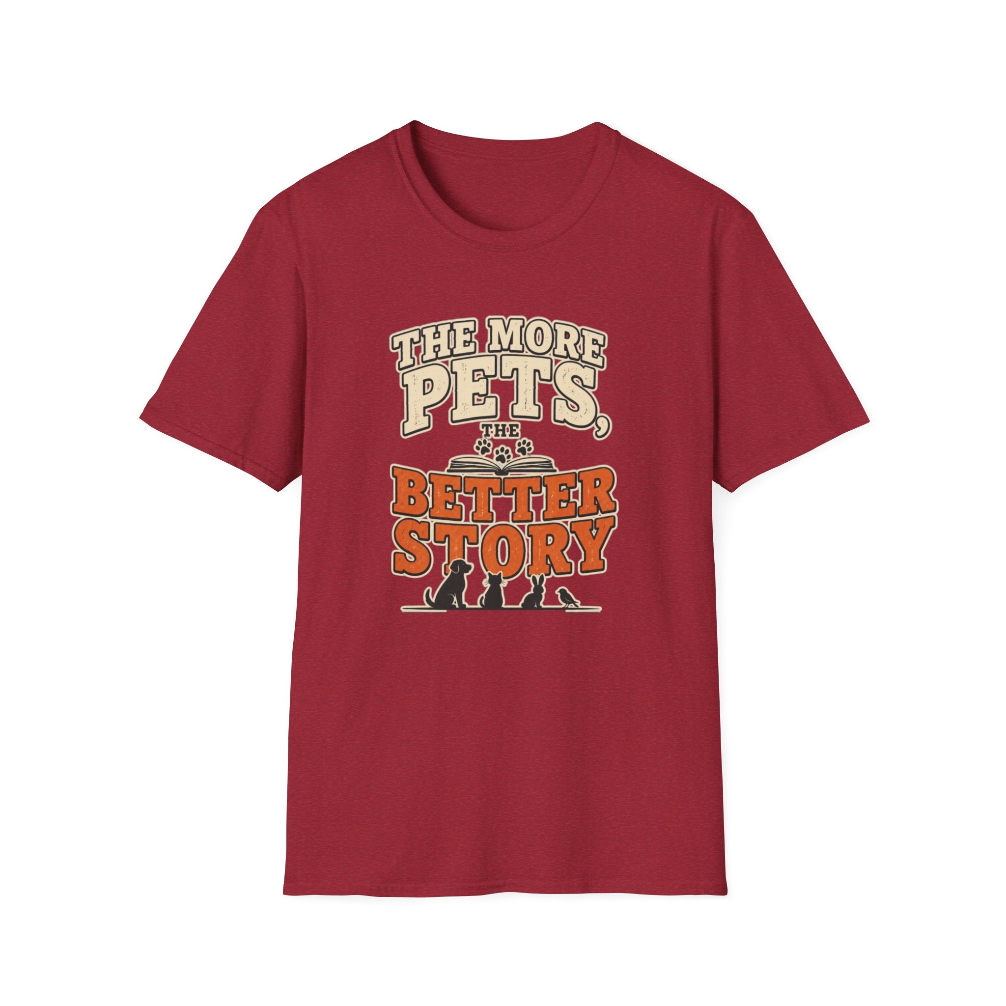 The More Pets, The Better Story T-Shirt — Funny Retro Pet Lover Tee