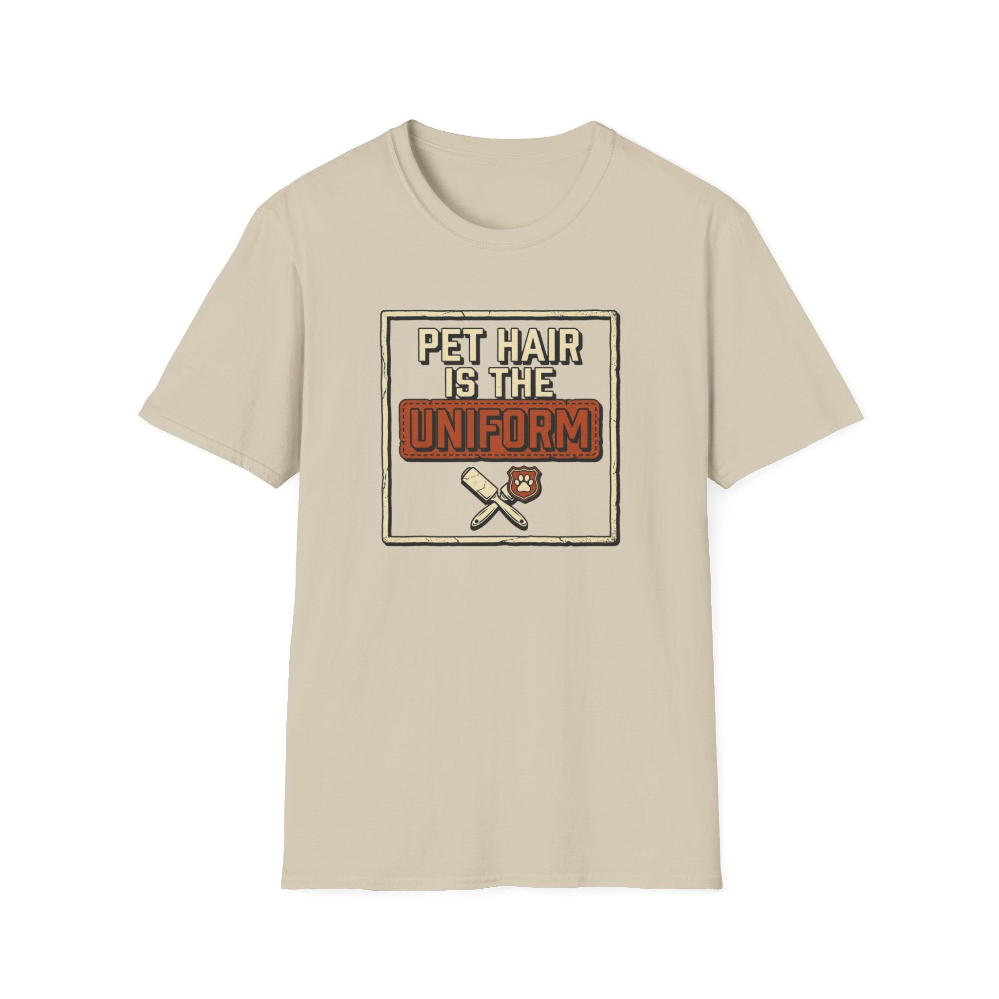 Pet Hair Is The Uniform — Funny Pet Lover Tee