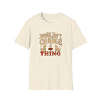 "Wouldn’t Change a Thing" Pet Lover Graphic Tee