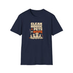 "Clean House + Pets = Nope" Funny Pet Lover Tee