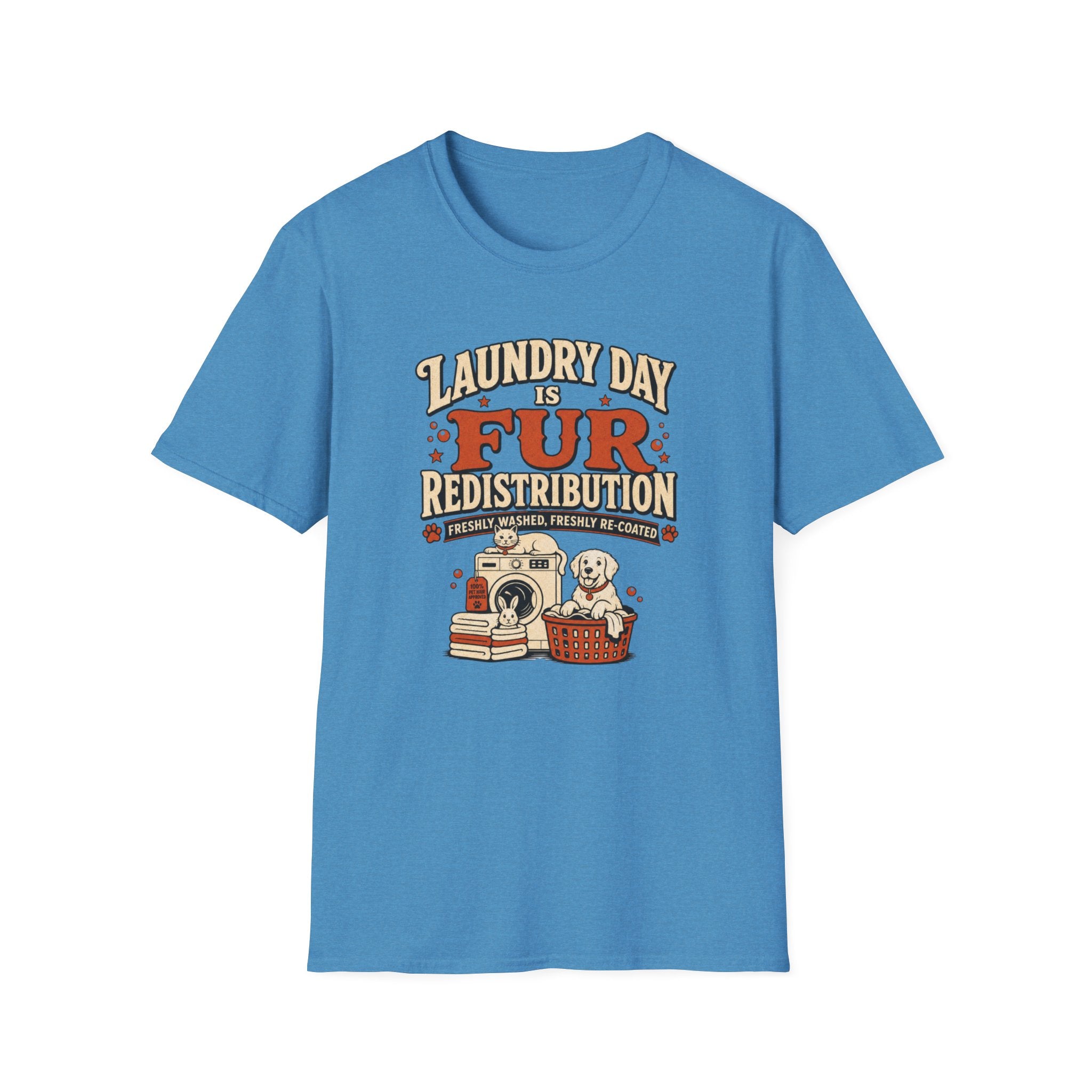 Laundry Day Is Fur Redistribution – Funny Pet Lover Tee