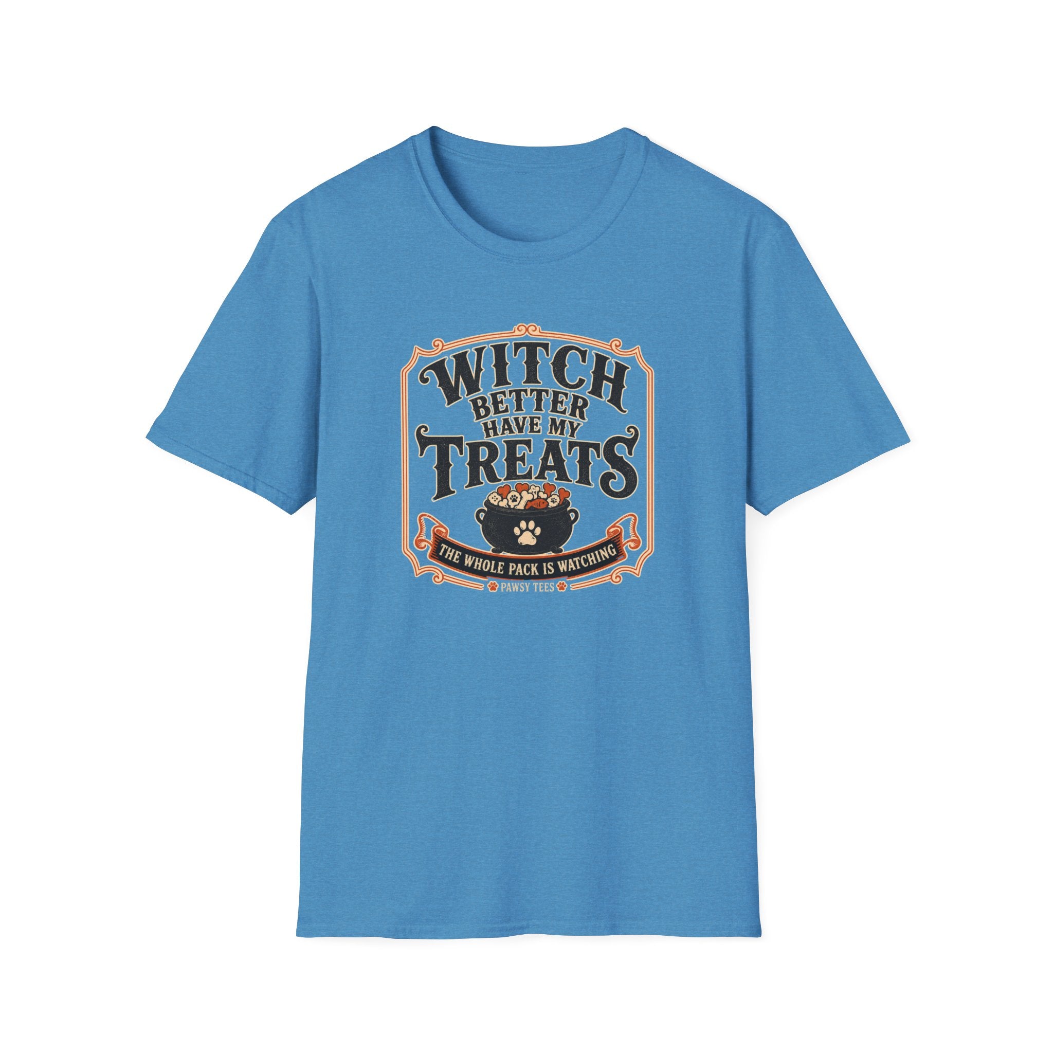 Witch Better Have My Treats T-Shirt