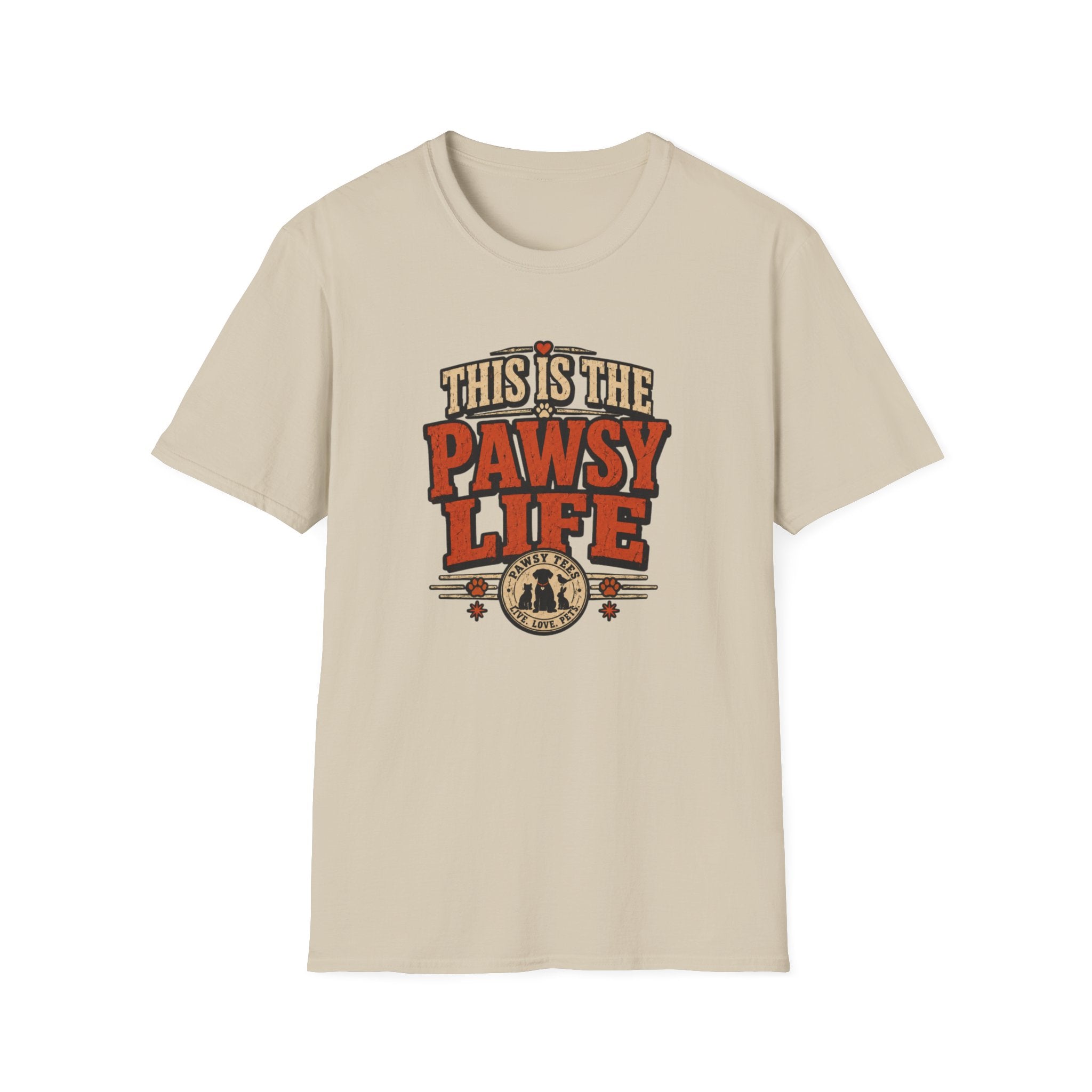 This Is The Pawsy Life T-Shirt — Funny Pet Lover Tee