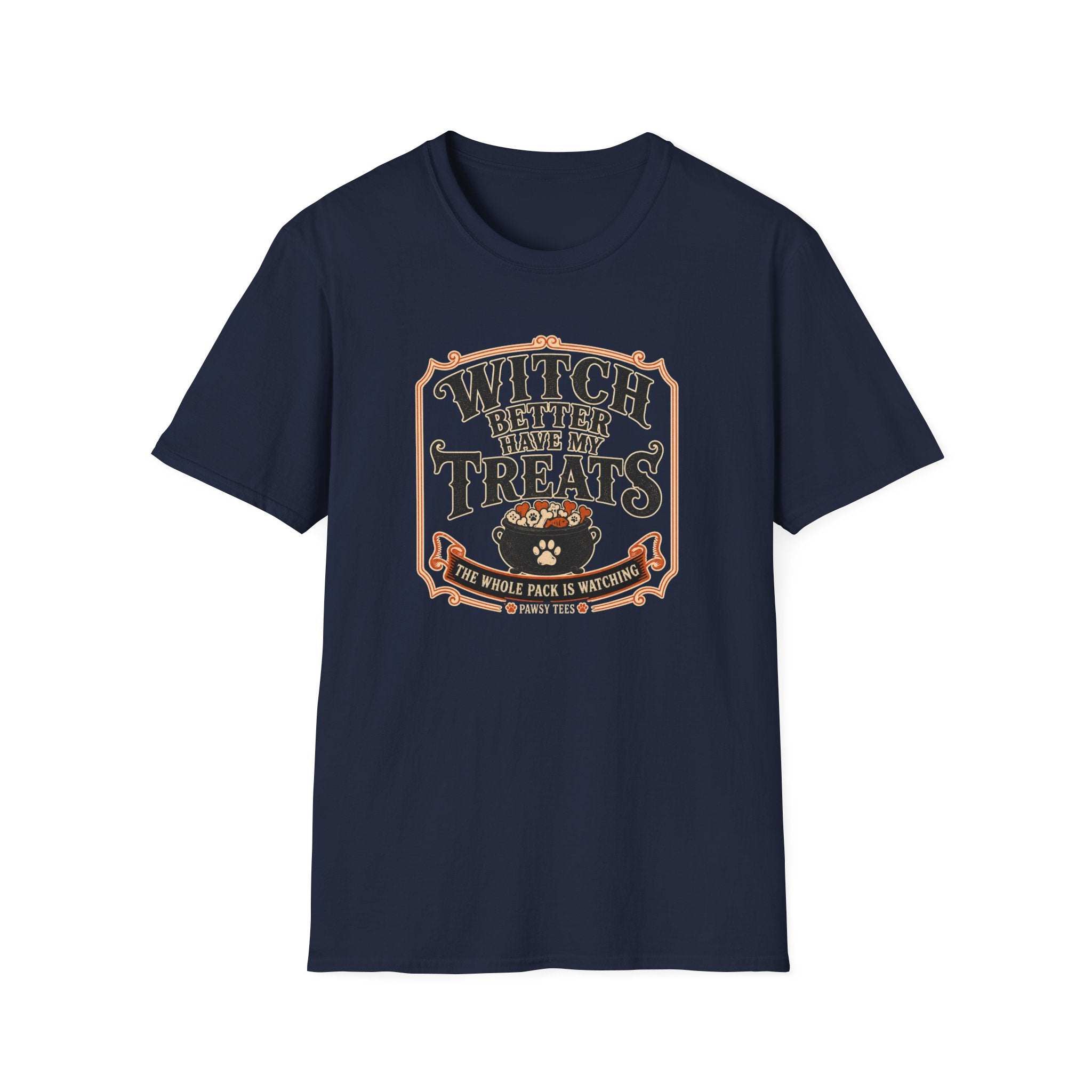 Witch Better Have My Treats T-Shirt