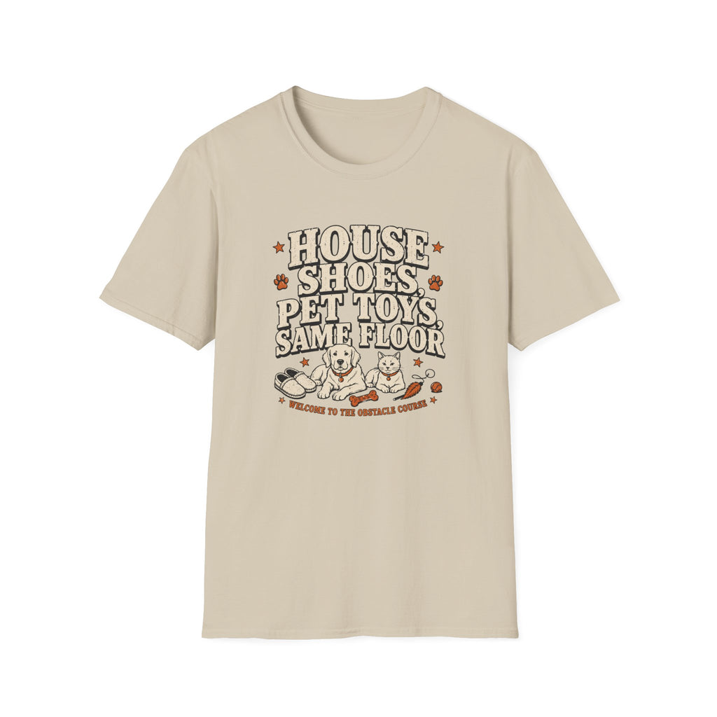 "House Shoes, Pet Toys, Same Floor" Graphic Tee