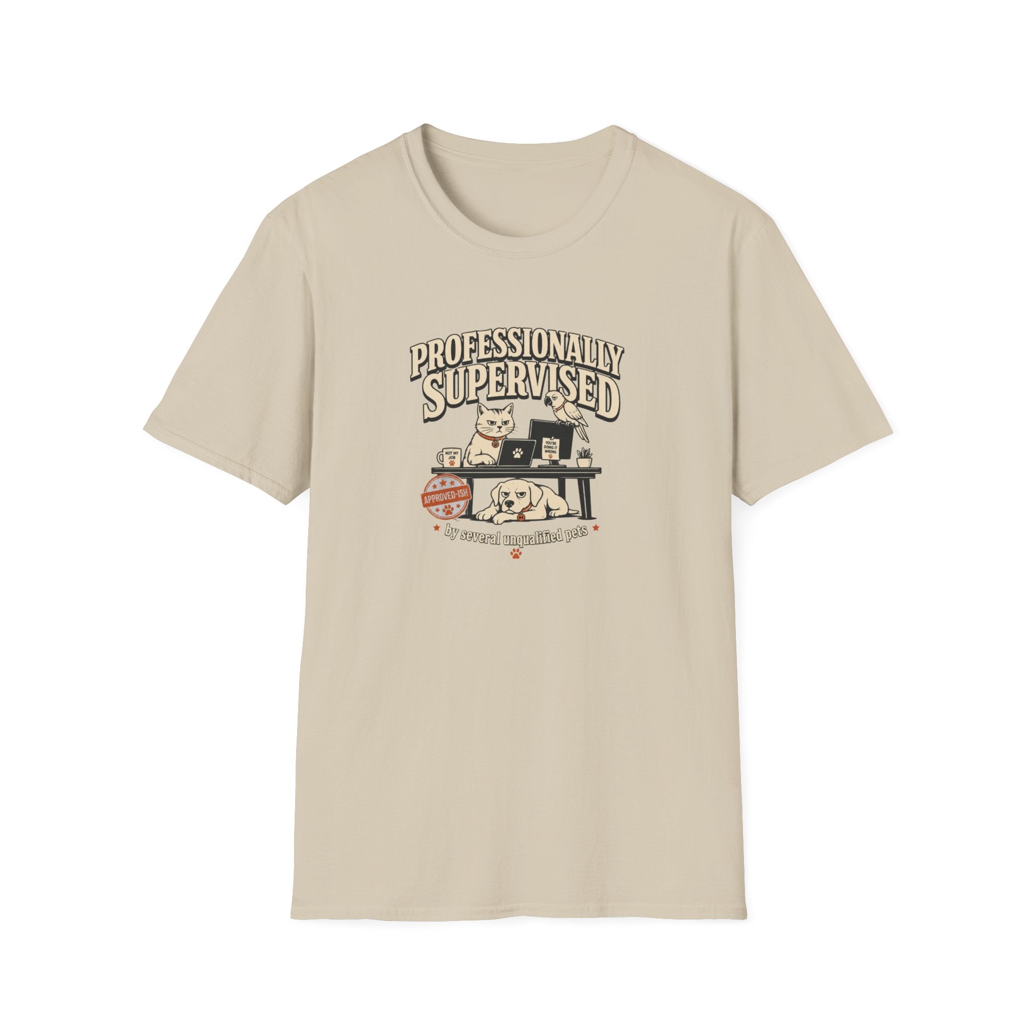 Professionally Supervised — Funny Dog & Cat Home Office Tee