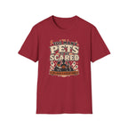 Too Many Pets To Be Scared T-Shirt