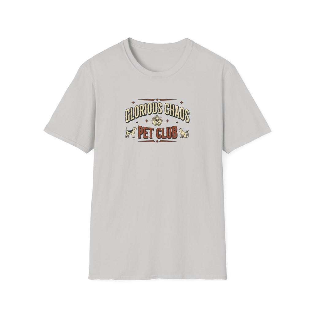 "Glorious Chaos Pet Club" Graphic Tee for Dog & Cat Lovers