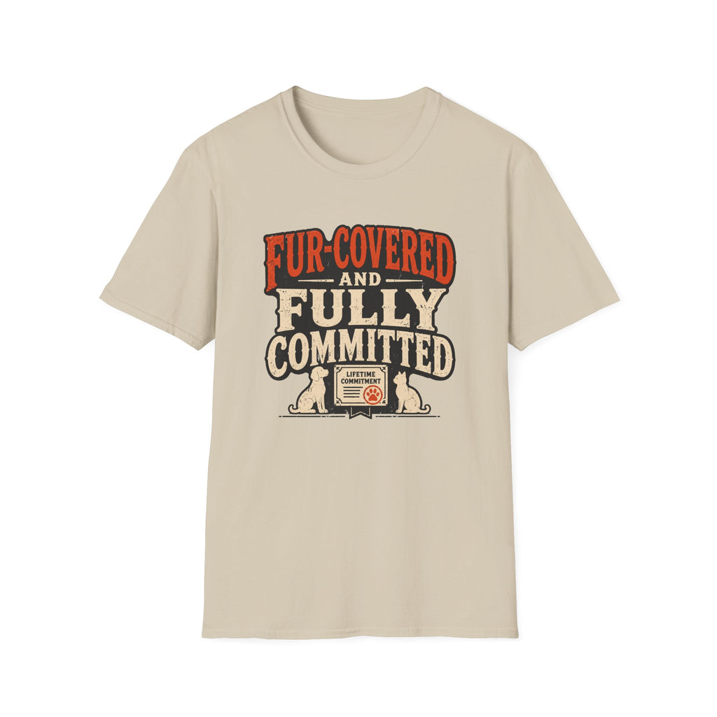 T-Shirt — "Fur-Covered and Fully Committed" Vintage Dog & Cat Lover Tee