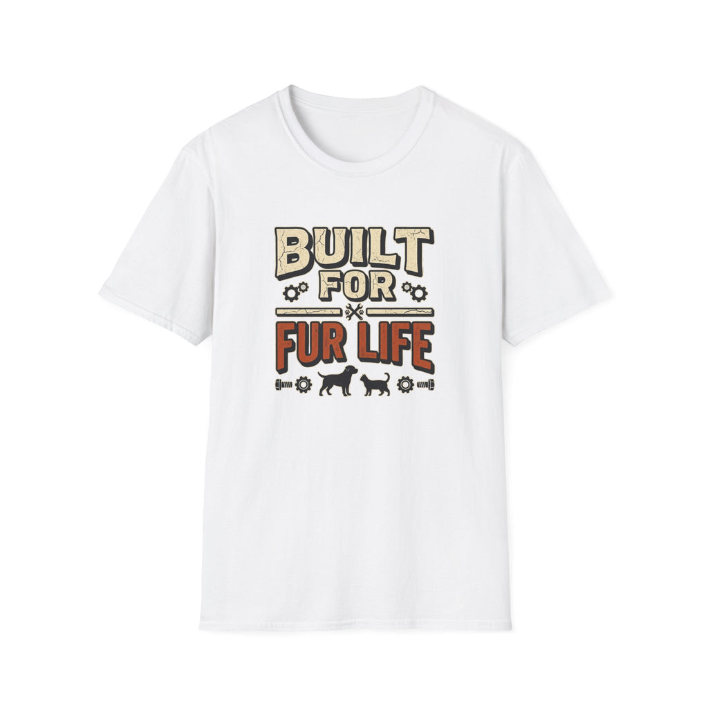 Built for Fur Life T-Shirt | Pet Lover Graphic Tee