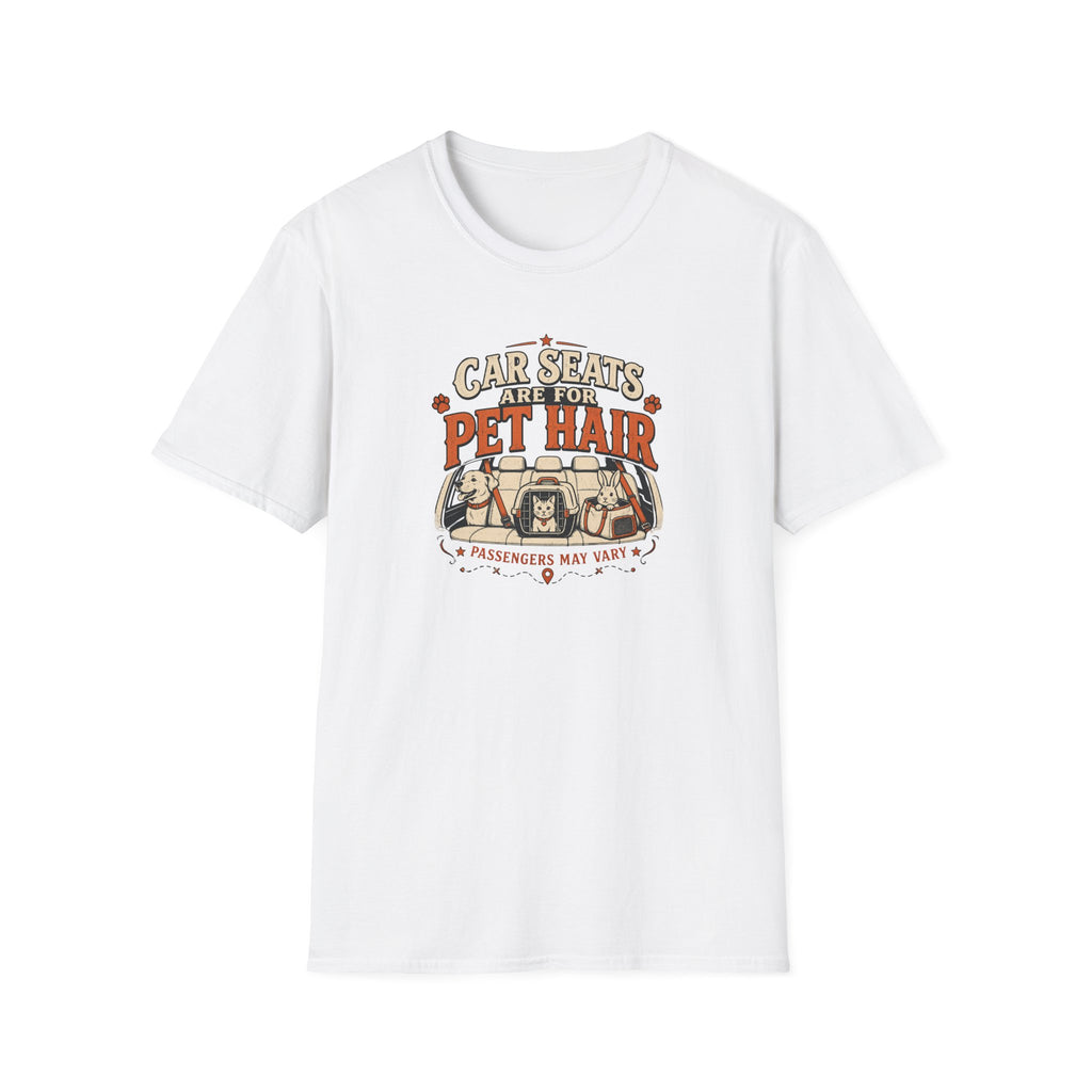 "Car Seats Are For Pet Hair" Graphic Tee for Dog & Cat Lovers