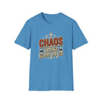 Chaos Looks Good On Us T-Shirt -